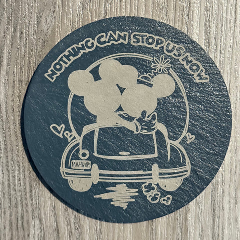 Nothing can stop us slate coaster